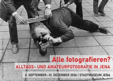 Alle fotografieren? Alltags- und Amateurfotografie in Jena
